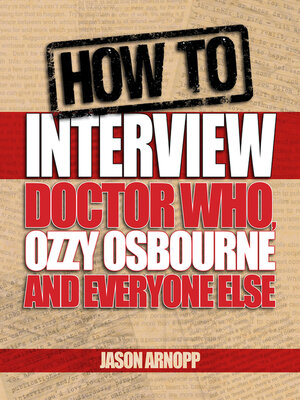 cover image of How to Interview Doctor Who, Ozzy Osbourne and Everyone Else